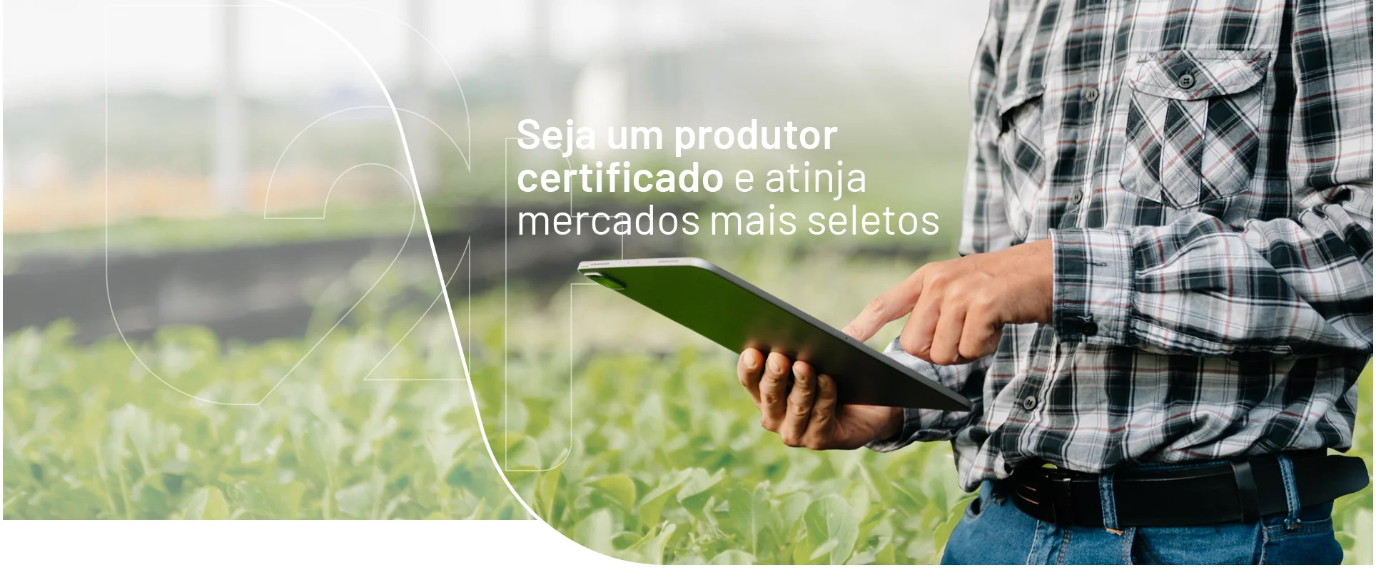 Home Banner - Seja um Produtor Certificado